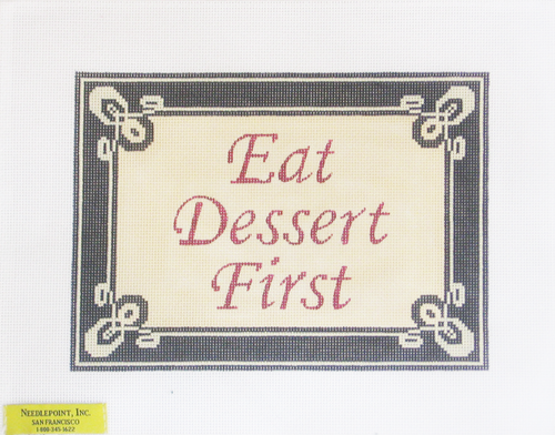 Needlepoint Eat Dessert First Canvas